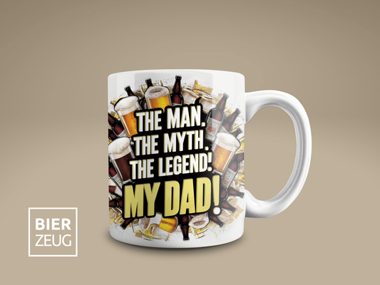 Tasse "The Man. The Myth. The Legend! My Dad!" - Weiße Keramiktasse mit Biermotiv, Vatertagsgeschenk - Kaffee Becher